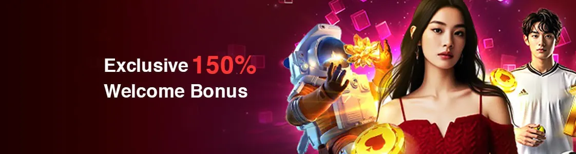150% Welcome Bonus
