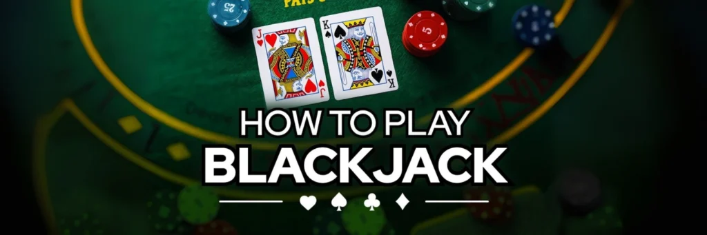 How to Play Blackjack for Beginners